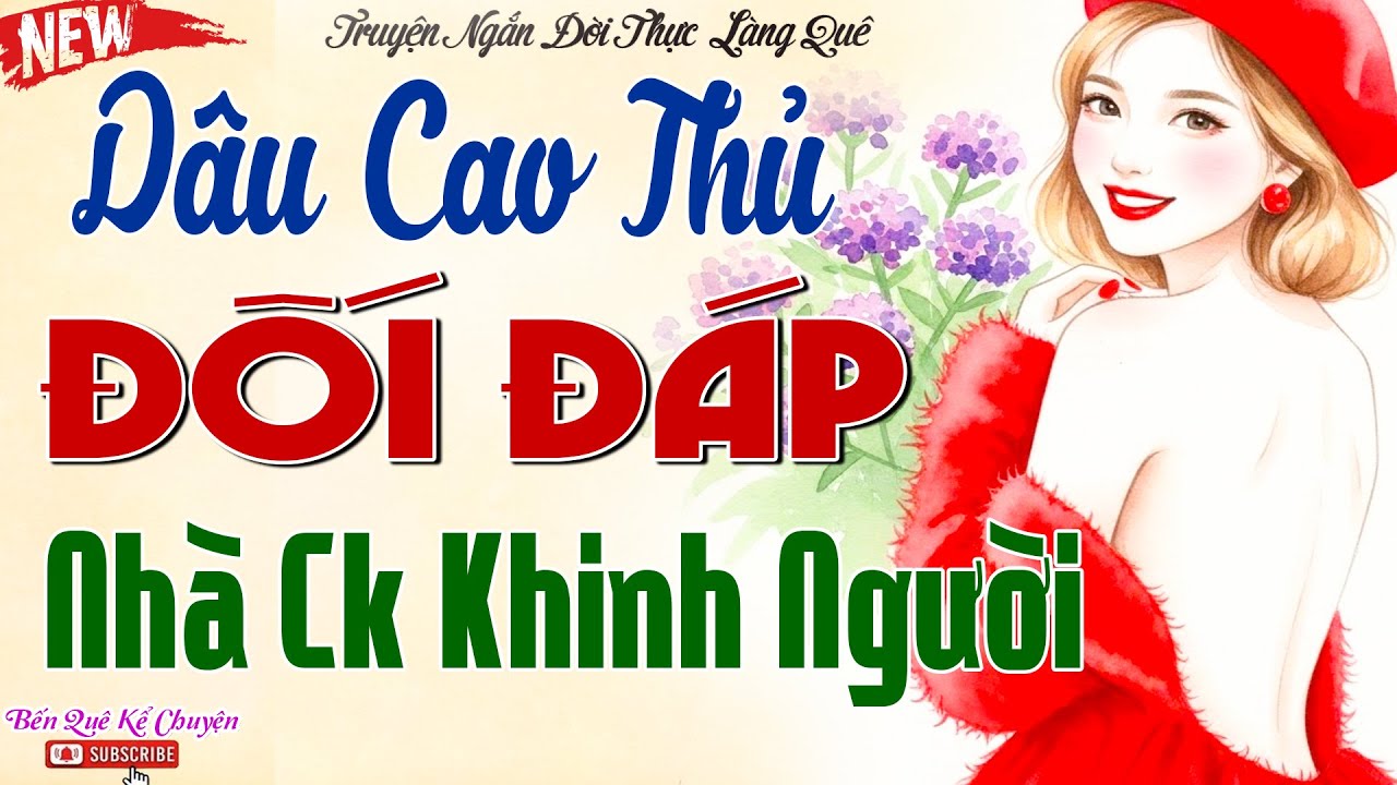 DÂU CAO THỦ ĐỐI ĐẦU NHÀ CHỒNG KHINH NGƯỜI — MÀN LẬT KÈO CAO TAY KHIẾN CẢ NHÀ PHẢI CÚI ĐẦU