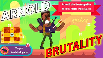Bowmasters - Arnold the Unstoppable - Brutality