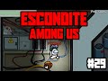 El MEJOR ESCONDITE en AMONG US #29