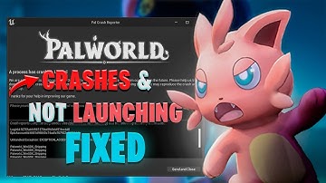 How To Fix Palworld Crash & Not Launching | UE PAL Unreal Engine Crash | Pal Crash Reporter Fix