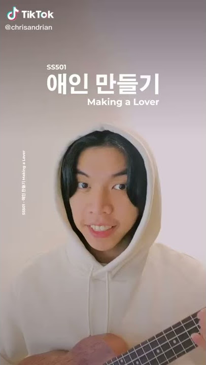 MAKING A lOVER(애인만들기) COVER BY CHRIS ANDRIAN YANG #TIKTOK