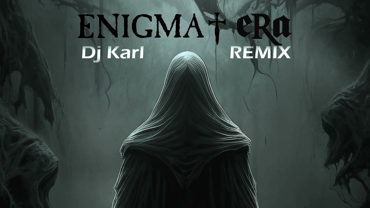 DJ KARL - ERA & ENIGMA REMIX 2025