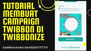 CARA MEMBUAT CAMPAIGN TWIBBON DI TWIBBONIZE CARA MEMBUAT CAMPAIGN TWIBBON DI TWIBBONIZE