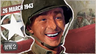 187  American Army Finally Does Something Right  WW2  March 26, 1943