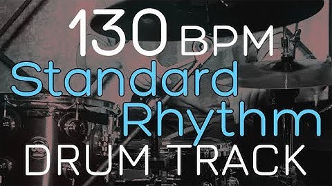 Standard Rhythm 130 BPM - DRUM BEAT