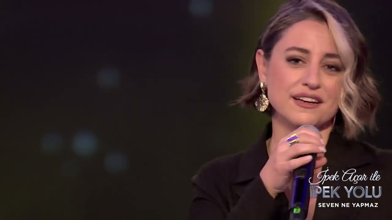 İpek Açar ile İpek Yolu - Dilek Türkan - Seven Ne Yapmaz
