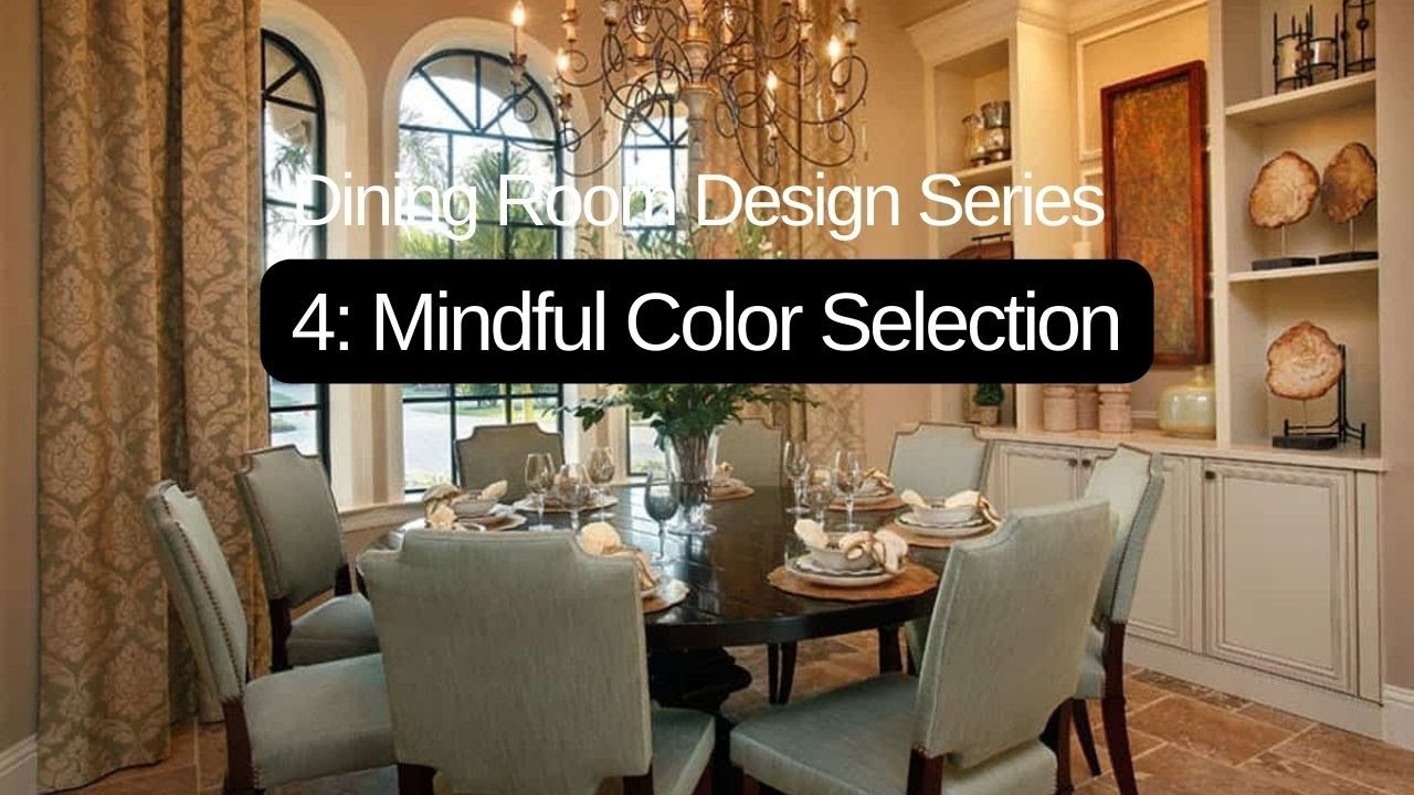 DINING ROOM Design Series 4 | Mindful Color Selection - YouTube