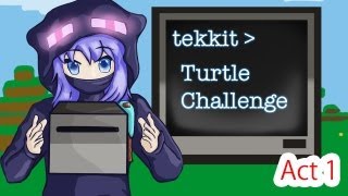 TEKKIT Turtle Challenge - Act 1: "Punching trees, ComputerCraft Style"