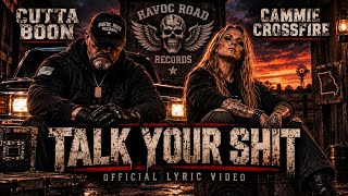 Cutta Boon ft. Cammie Crossfire – Talk Your Shit (Official Lyric Video)