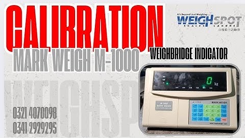 Mark Weigh M1000 Weighbridge Indicator Calibration | xk3190a9 | D1000 | 4K