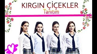 KIRGIN ÇİÇEKLER TANITIM | YAKINDA BU KANALDA !
