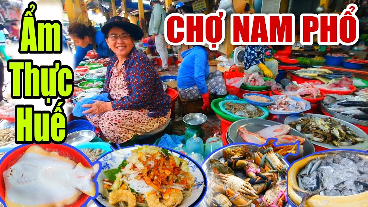 Ẩm Thực Huế CHỢ NAM PHỔ - Toàn Món  Ngon Đặc Sản Cố Đô Ngập Tràn Hải Sản Tươi Rói.