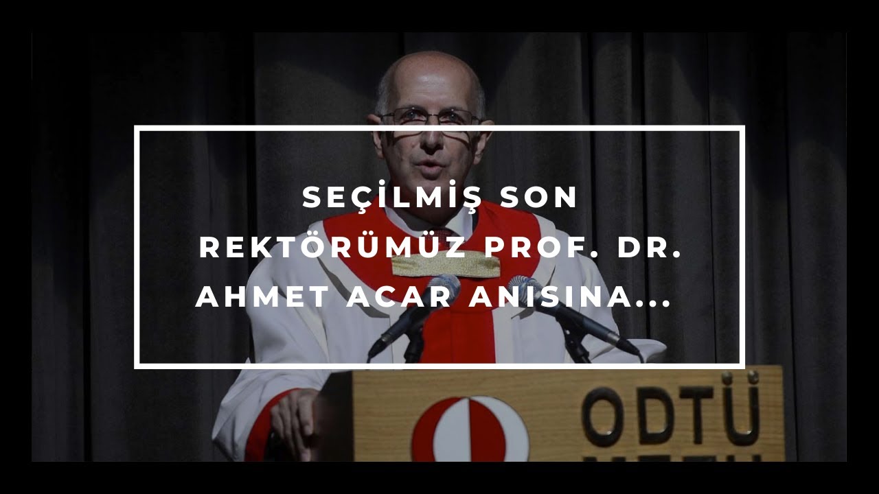 Secilmis Son Rektorumuz Prof Dr Ahmet Acar Anisina Youtube