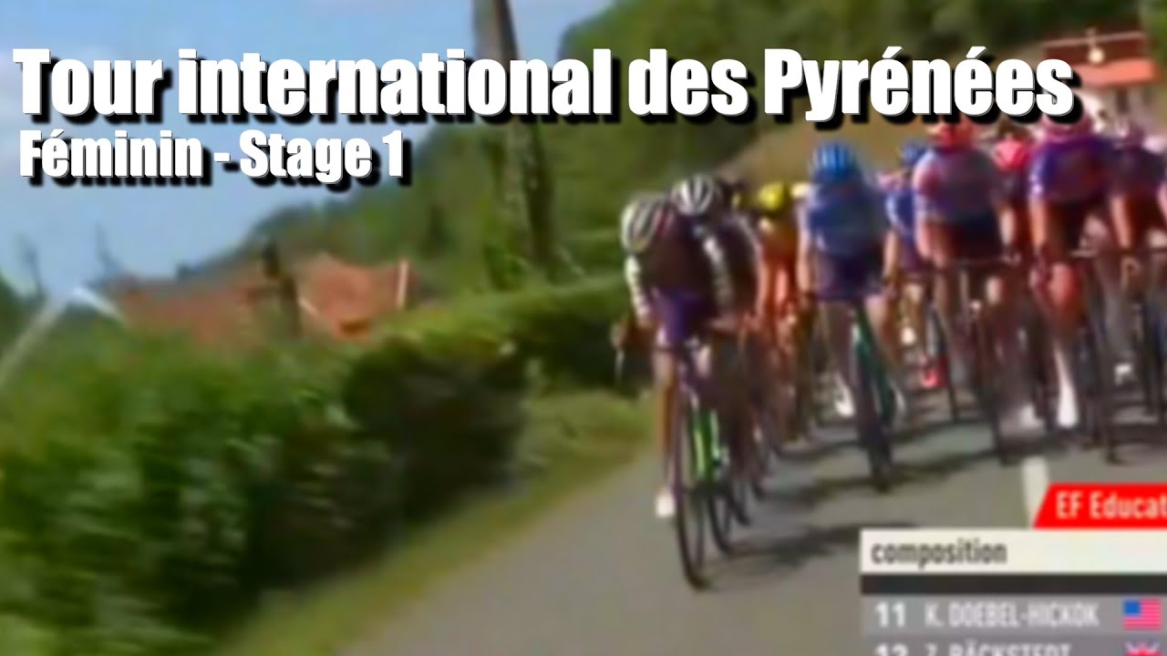 Tour international des Pyrénées Féminin Stage 1 CIC Cyclisme sur route 2022 YouTube Tour international des Pyrénées Féminin Stage 1 CIC Cyclisme sur route 2022 YouTube