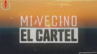 Mi Vecino El Cartel | Tráiler (2022) | #MVEC #2022 #DeTodoUnPoco77777