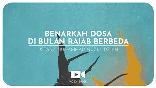 BENARKAH DOSA DI BULAN RAJAB BERBEDA? (1 menitan)