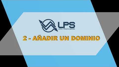 LPS - 2. Añadir un dominio en un servidor LPS a través de Plesk