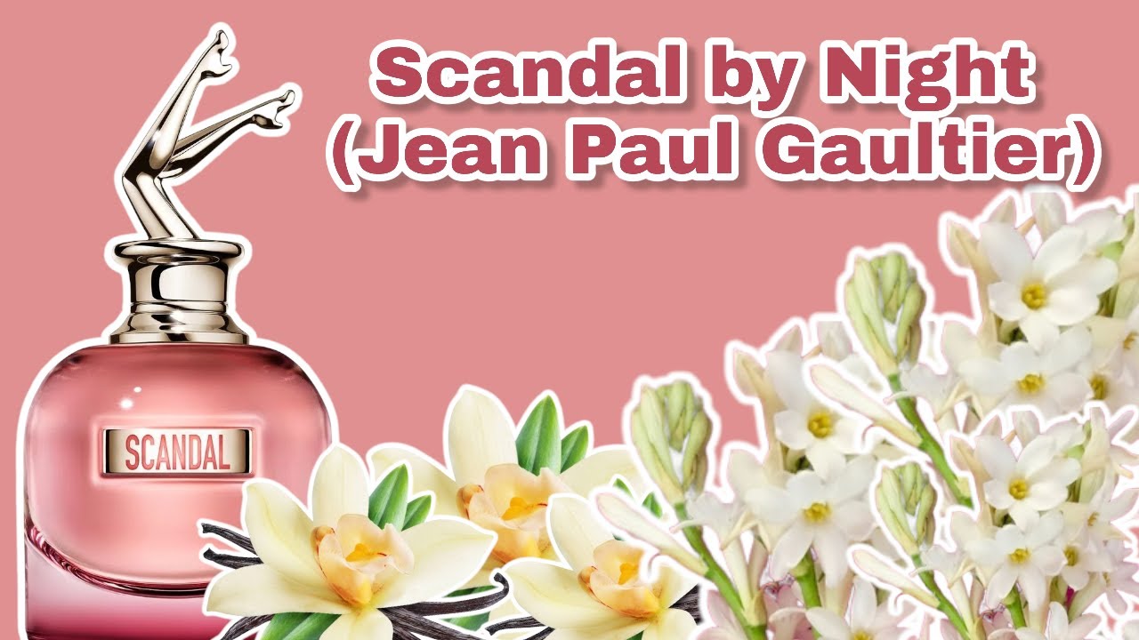 PERFUME SCANDAL BY NIGHT (JEAN PAUL GAULTIER) REVIEW - YouTube