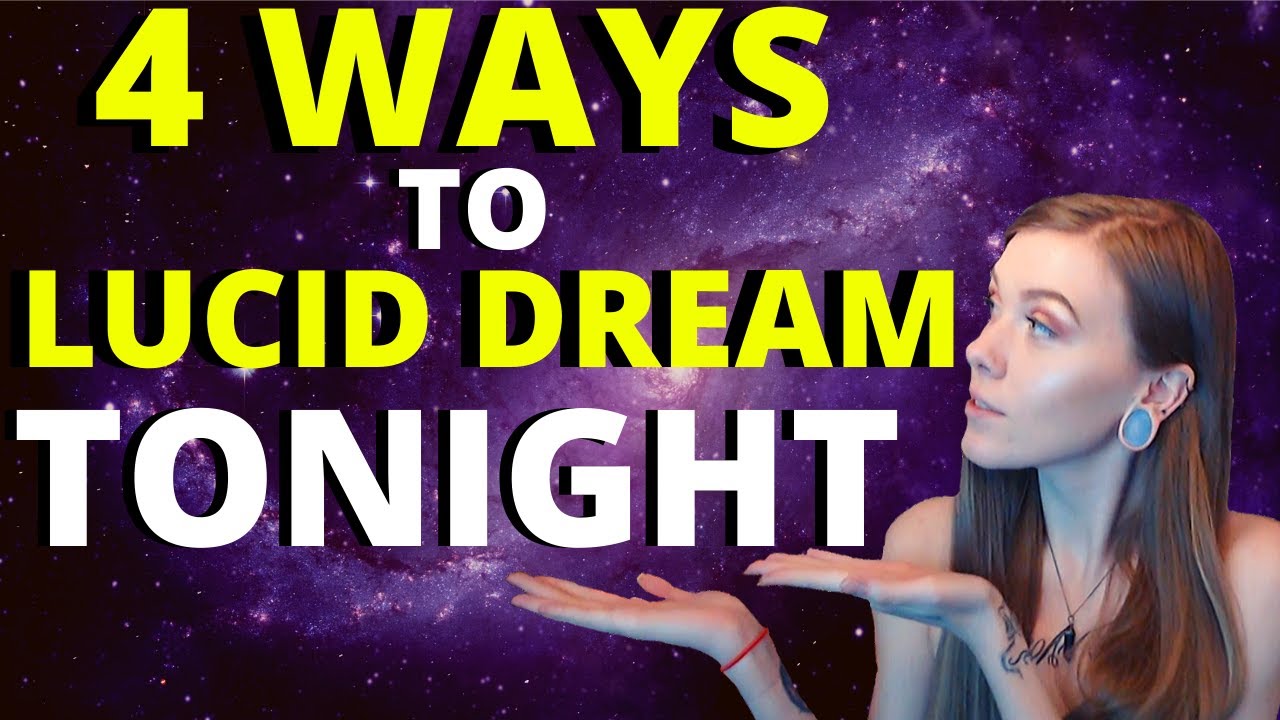 4 Ways To Lucid Dream Tonight Fast And Simple Lucid Dream Methods Youtube