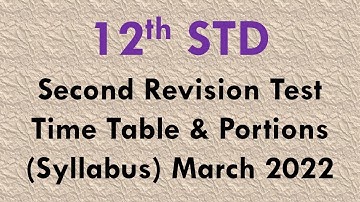 12th second Revision test Time Table March 2022 | 12th Second revision test portions 2022 | 12 test
