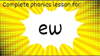 Complete phonics lesson for the 'ew' sound