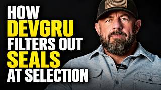 DEVGRU Operator Reveals Why Experienced Navy SEALs Still Fail SEAL Team 6 Selection