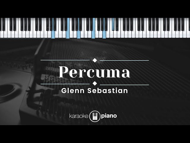 Percuma - Glenn Sebastian (KARAOKE PIANO) class=