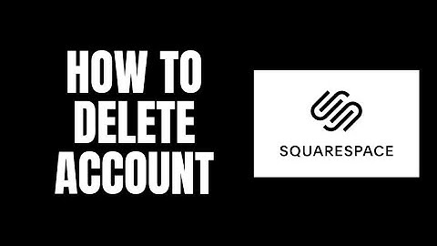How To Delete Account Squarespace Tutorials