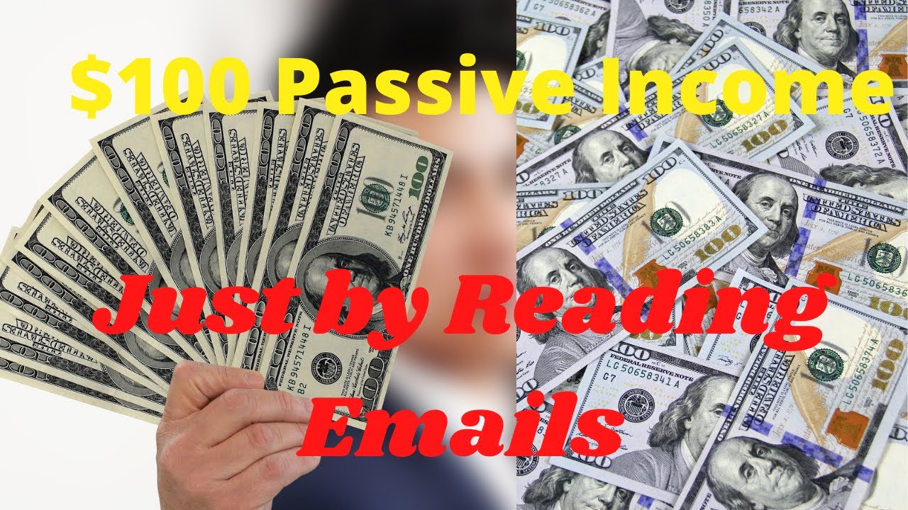 Make $100 Passive Income  I   Earn money for reading emails