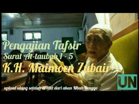 K H Maimoen Zubair Pengajian Tafsir Al Qur An Surat At Taubah 1 5 Youtube