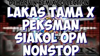 LAKAS TAMA X PEKSMAN X SIAKOL OPM NONSTOP | NOCOPYRIGHT | MUSHUP | DJMARVINMOTOVLOG