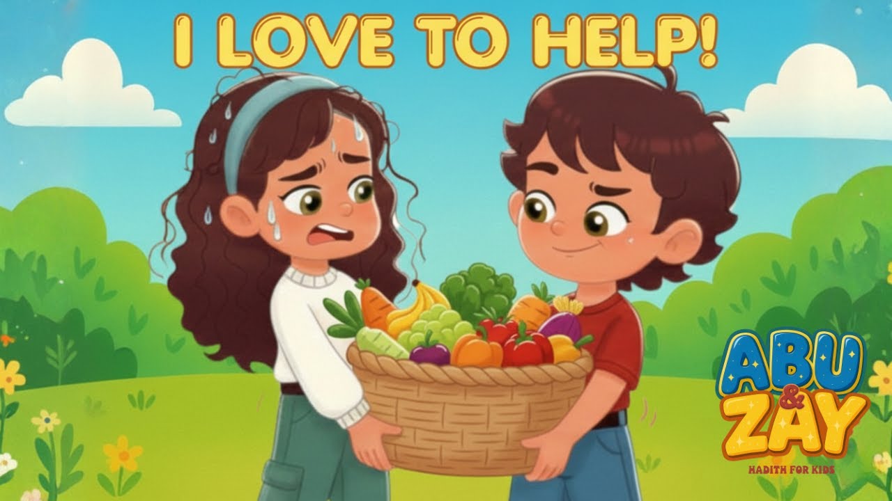 I Love to Help! 🤝 Abu & Zay | Being a Good Helper | Songs & Islamic Teachings for Kids ✨