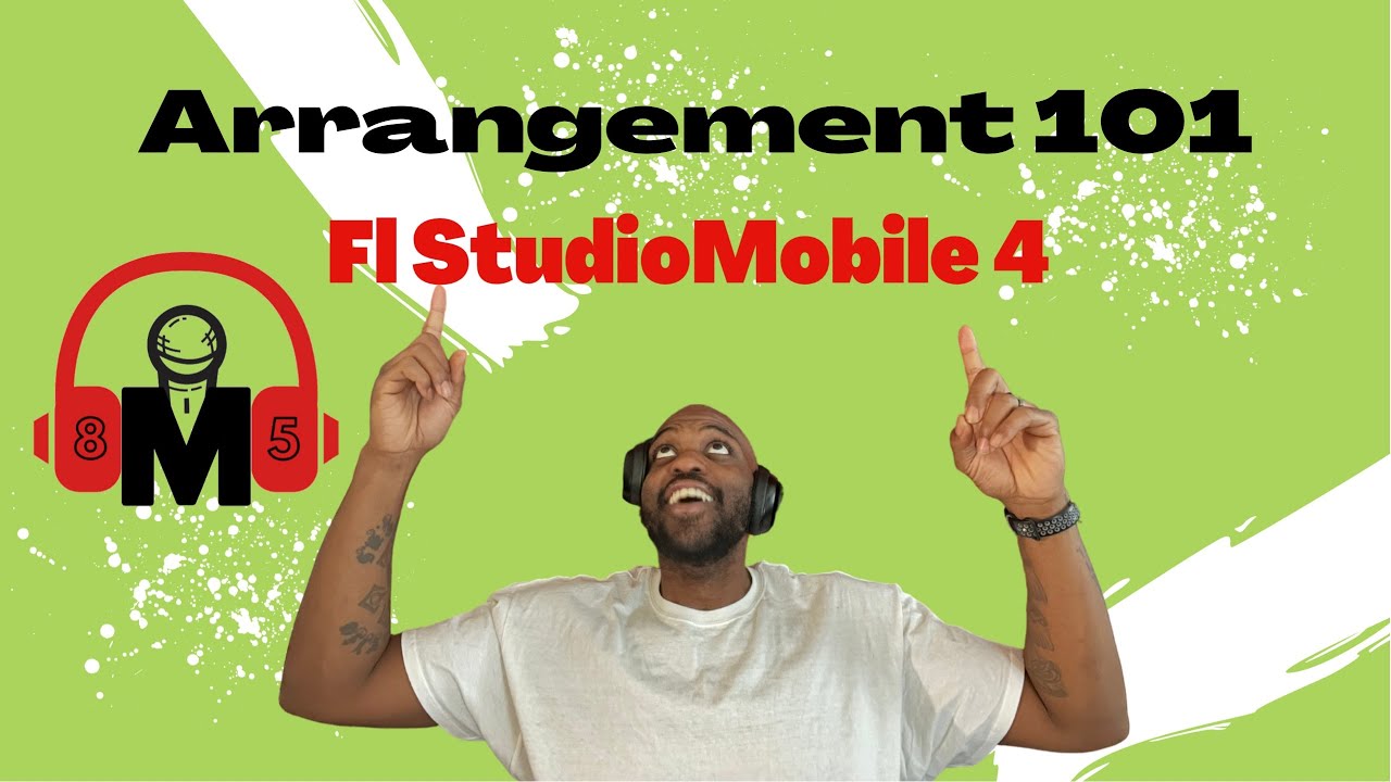 FL STUDIO MOBILE. ARRANGEMENT 101