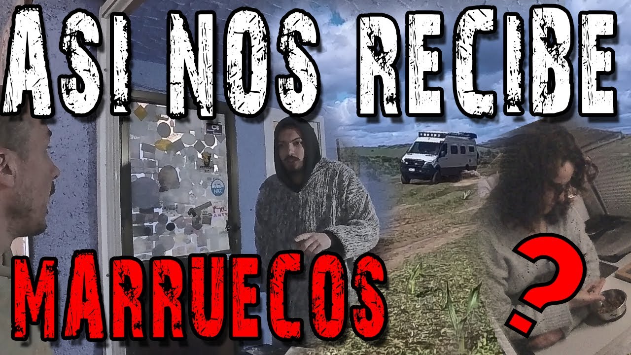 ¡LO QUE NOS PASÓ al llegar a Marruecos!😨 NO ESTABA EN LOS PLANES! 🇲🇦 | VUELTA al MUNDO
