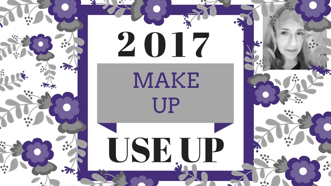 2017 Makeup Use Up