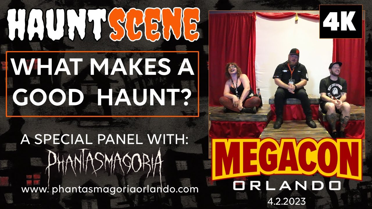 What Makes A Good Haunt?  A Megacon 2023 Panel With Phantasmagoria