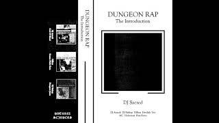 DJ Sacred ‎– Dungeon Rap: The Introduction (Full Cassette, 2019)