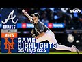 Mets vs Braves (5/11/2024) | NY Mets Highlights | SNY