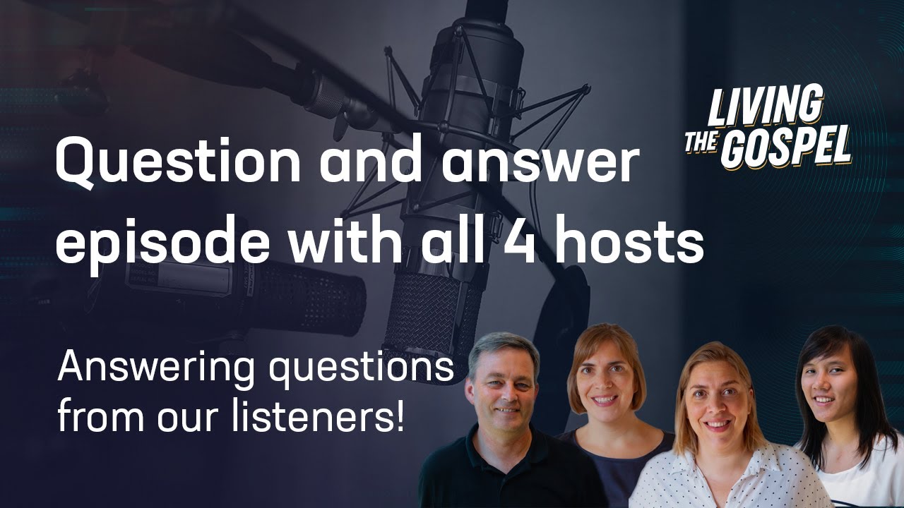 Christian question and answer podcast // Living the Gospel Podcast