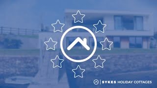 Why Holiday Let With Sykes? Sykes Holiday Cottages
