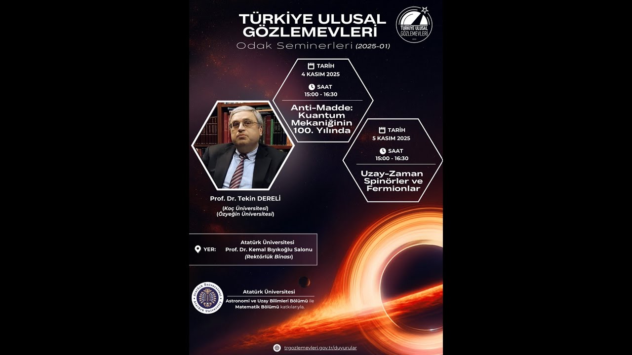 Uzay Zaman Spinörler ve Fermionlar - Prof. Dr. Tekin DERELİ