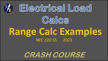 Range Calculation Examples - Table 220.55 - Crash Course 2023