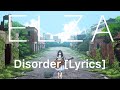 Elza Kanzaki - Disorder [Lyrics]