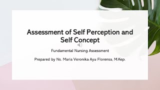 Assessment of Self Perception and Self Concept (part of Gordon Assessment)