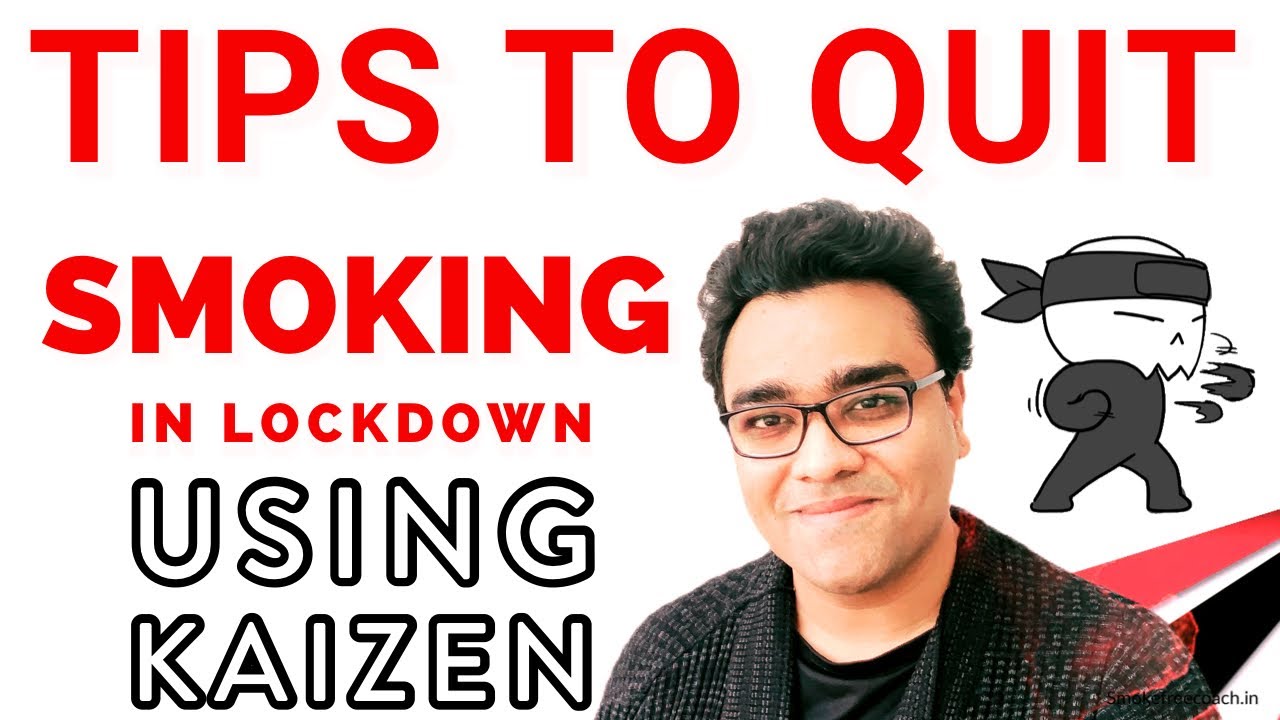 Tips to quit Smoking using KAIZEN | How to quit Smoking | Smoke free coach