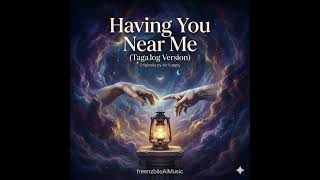 Having You Near Me (Tagalog Version / Cover) - Air Supply