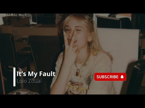 Lolo Zouaï - It's My Fault (한국어/가사/해석/lyrics)