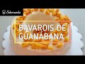 BAVAROIS DE GUANÁBANA | RECETA PERUANA | SUPER FÁCIL Y DELICIOSA | Saboreando