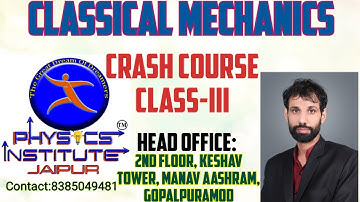 CLASSICAL MECHANICS LECT.-3 /CSIR NET CRASH COURSE #physicsinstitutejaipur #csirnet #rpsc