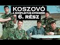 A koszovói konfliktus háttértörténete 6. rész | 1998 - Harcok és rivalizálás